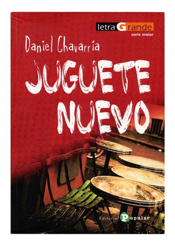 Novela: Juguete Nuevo. Autor: Daniel Chavarria