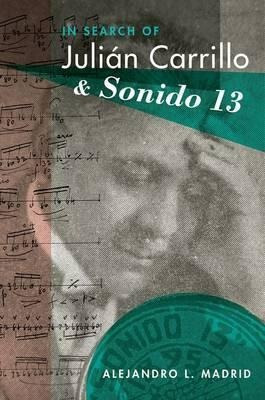 In Search Of Julian Carrillo And Sonido 13 - Alejandro L....