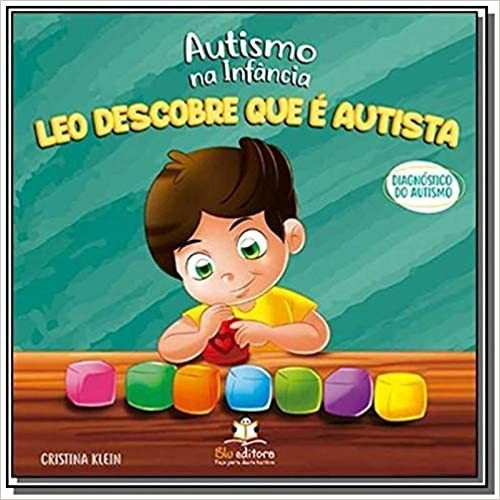 Livro Autismo Na Infância. Leo Descobre Que É Autista