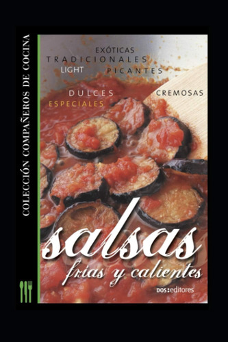 Libro: Salsas Frías Y Calientes: Colección Compañeros De A Y