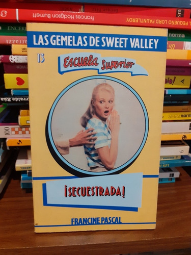 Las Gemelas De Sweet Valley - Secuestrada  - Francine Pascal