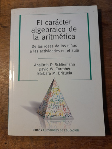 El Caracter Algebraico De La Aritmetica - Paidos A4