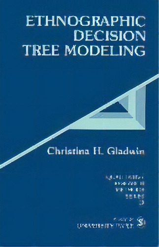 Ethnographic Decision Tree Modeling, De C . H. Gladwin. Editorial Sage Publications Inc, Tapa Blanda En Inglés