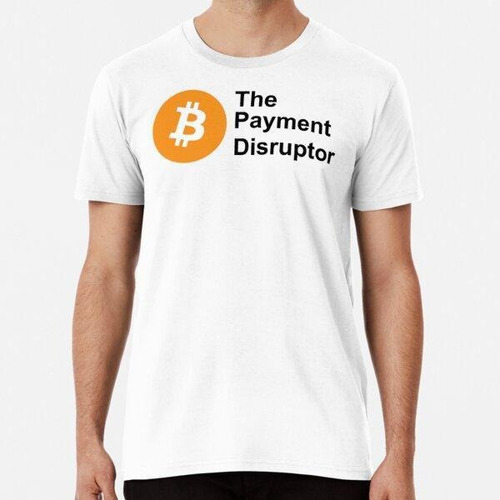 Remera Bitcoin The Payment Disruptor Algodon Premium