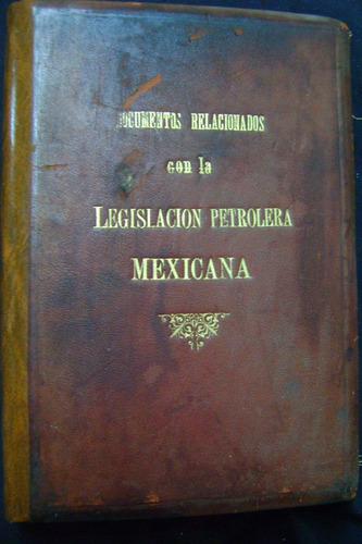 Documentos Relacionados Con Legislación Petrolera Mexicana