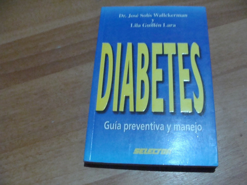 Libro Diabetes , Guia Preventiva Y Manejo , Dr. Jose Solis ,