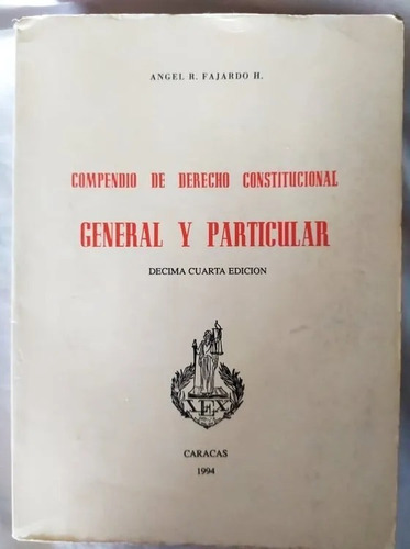 Compendio De Derecho Constitucional, General Y Particular