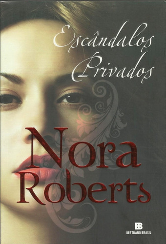 Livro: Escândalos Privados - Nora Roberts - Romance ...