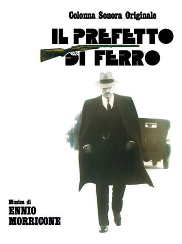 Ennio Morricone: Il Prefetto Di Ferro (yo Soy La Ley) (origi