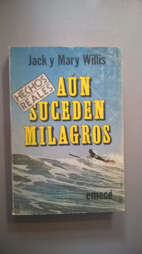 Aún Suceden Milagros - Jack Y Mary Willis - Superación
