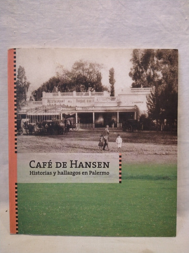 Cafe De Hansen D. Schavelzon Dir. Nacional De Patrimonio B