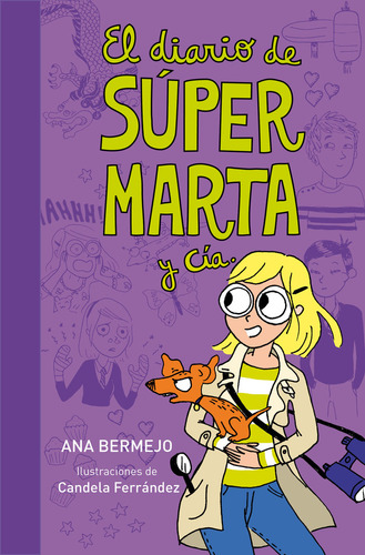 Libro El Diario De Sãºper Marta Y Cã­a. (diario De Marta 2)