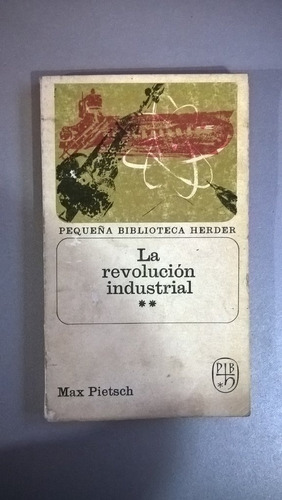 La Revolución Industrial 2 - Max Pietsch