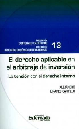 El Derecho Aplicable En El Arbitraje De Inversión. La Tensió