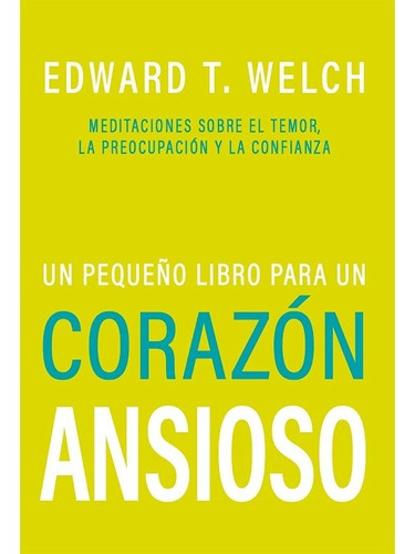 Un Pequeño Libro Para Un Corazón Ansioso