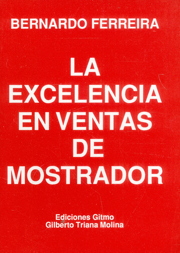 La Excelencia En Ventas De Mostrador, De Bernardo Ferreira. Editorial Adiec, Tapa Blanda, Edición 2000 En Español
