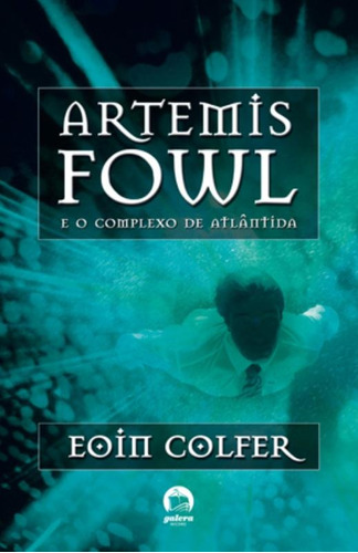 Artemis Fowl: O complexo de Atlântida (Vol. 7), de Colfer, Eoin. Série Artemis Fowl (7), vol. 7. Editora Record Ltda., capa mole em português, 2011