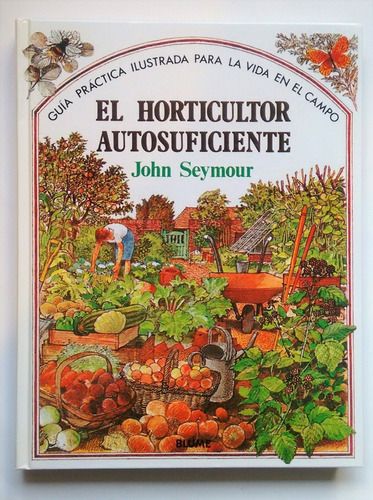 El Horticultor Autosuficiente / Seymour Permacultura T. Dura