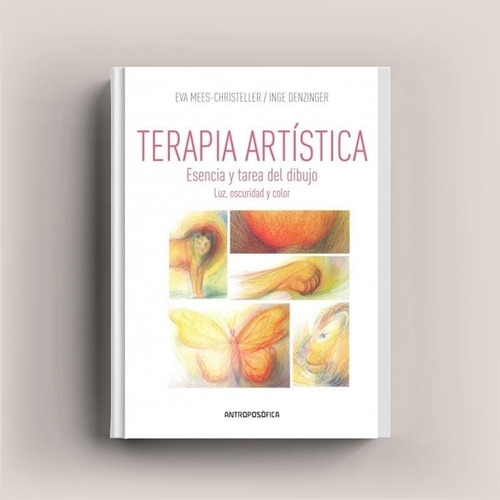 Terapia Artistica Esencia Y Tarea Del Dibujo Antroposofica