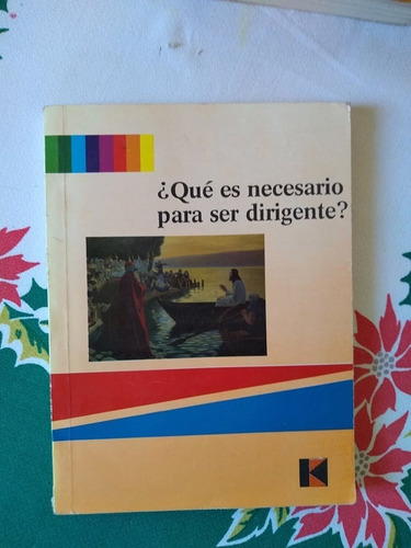 Libro Que Es Necesario Para Ser Dirigente?