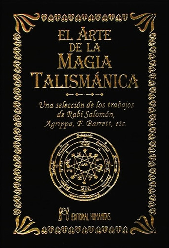El Arte De La Magia Talismanica - Tapa Dura - Humanitas