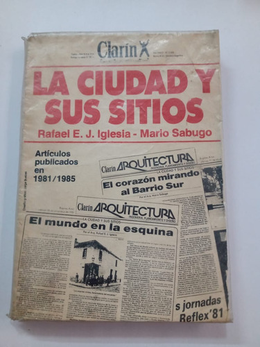 La Ciudad Y Sus Sitios - R. Iglesias Y M. Sabugo - Clarín
