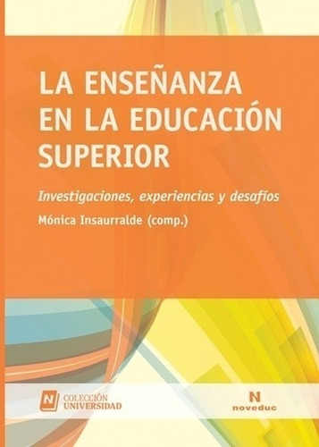 La Enseñanza En La Educacion Superior - Monica Insaurralde