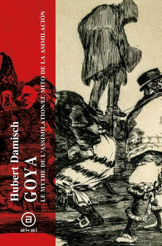 Goya, De Hubert Damisch. Editorial Ediciones Akal, Tapa Blanda En Español