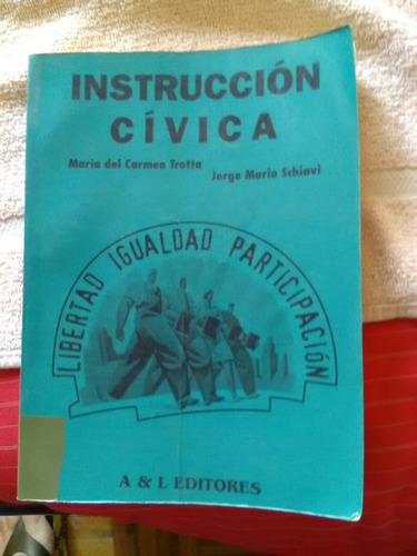 Instrucción Cívica, Trotta Y Schiavi