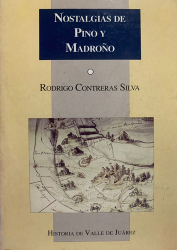 Nostalgias De Pino Y Madroño - Rodrigo Contreras Silva