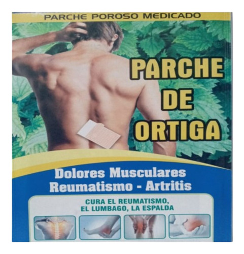 Parche De Ortiga - Alivia Dolor Articular Y Muscular X 12und