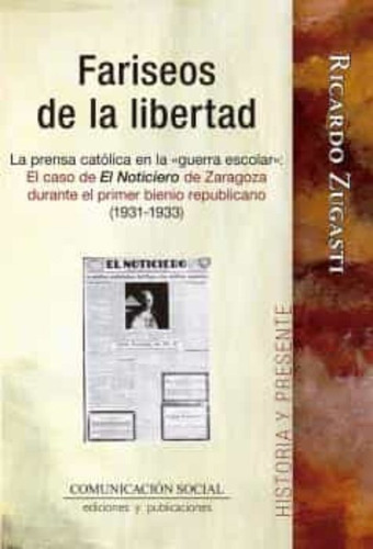 Fariseos De La Libertad. La Prensa Católica -   - *