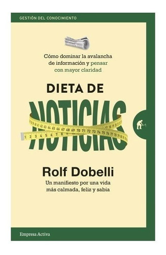 Dieta De Noticias - Rolf Dobelli - Urano - Libro