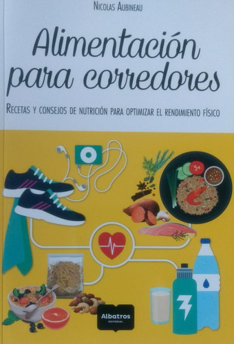 Alimentacion Para Corredores Recetas Y Consejos De Nutricion