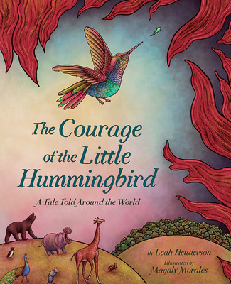 Libro The Courage Of The Little Hummingbird: A Tale Told ...