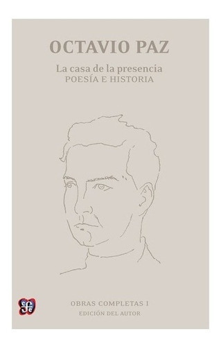 Texto | Obras Completas, I. La Casa De La Presencia. Poesía
