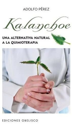 Libro: Kalanchoe (bolsillo) (salud Y Vida Natural) (edición