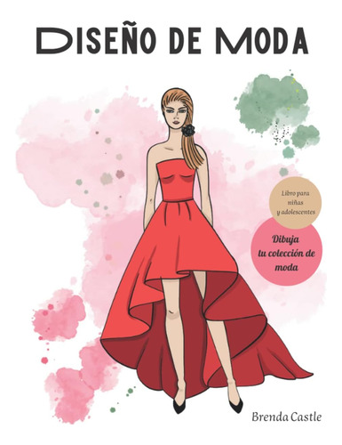 Libro: Diseño De Moda: Libro Para Niñas Y Adolescentes, Apre