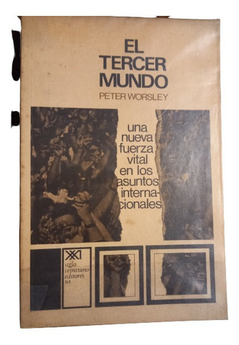 P. Worsley. El Tercer Mundo. Nueva Fuerza Vital En... 