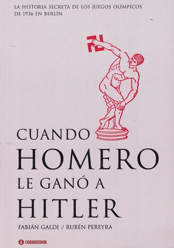 Cuando Homero Le Gano A Hittler, De Galdi, Fabian. Editorial Corregidor, Tapa Tapa Blanda En Español