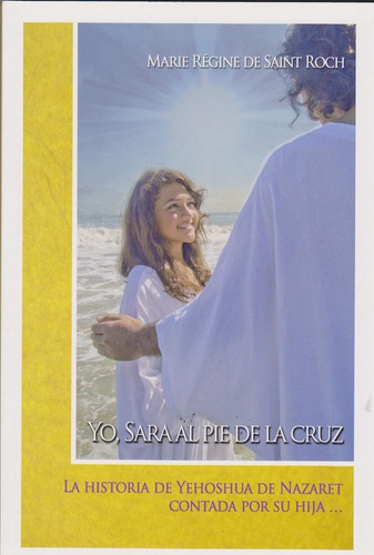 Yo, Sara Al Pie De La Cruz - Marie Régine De Saint Roch