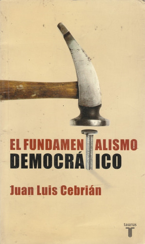 El Fundamentalismo Democrático Juan Luis Cebrian 