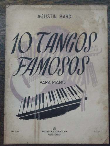 Imagen 1 de 3 de 10 Tangos Famosos * Para Piano * Agustin Bardi *
