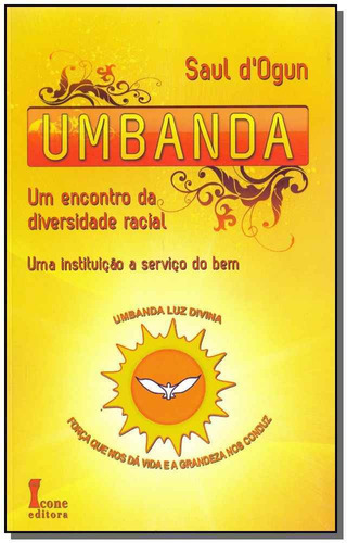 Umbanda - Um Encontro Na Diversidade Racial, De D Ogun, Saul. Editora Icone Em Português
