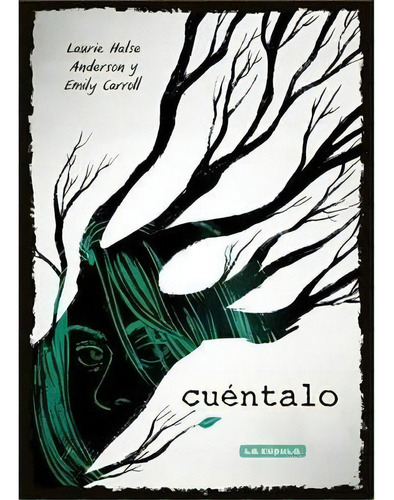 Cuãâ©ntalo, De Halse Anderson, Laurie. Editorial Ediciones La Cúpula, S.l., Tapa Blanda En Español