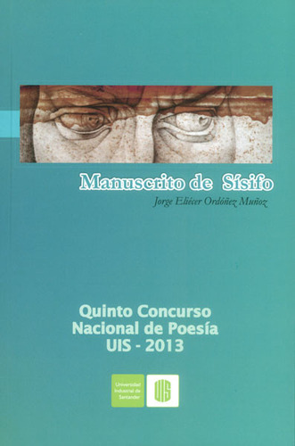 Manuscrito De Sísifo Quinto Concurso Nacional De Poesía Uis 