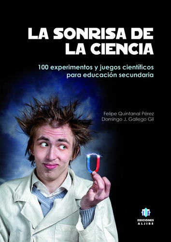 Sonrisa De La Ciencia - Felipe Quintanal Y Domingo J. Gal...