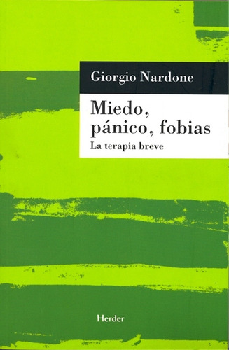 Miedo, Panico, Fobias: La Terapia Breve