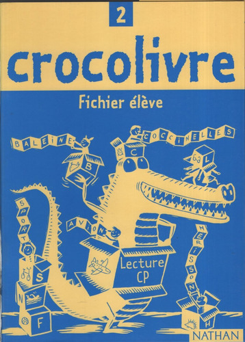 Crocolivre 2 - Fichier De L'eleve - Lecture Cp, De Gombert, Jean-emile. Editorial Cle, Tapa Blanda En Francés, 2004