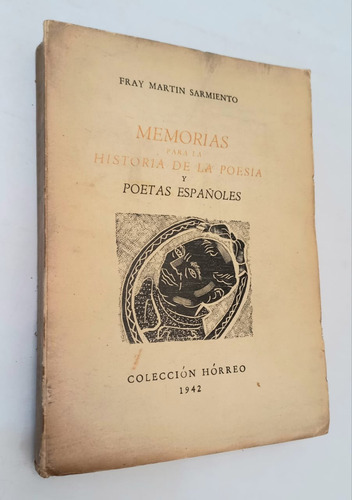 Memorias Historia Poesía Y Poetas Españoles Martin Sarmiento
